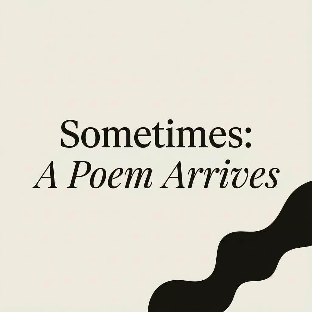 Sometimes: A Poem Arrives screenshot 1